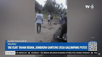 Tolitoli: Tak Kuat Tahan Beban, Jembatan Gantung Desa Galumpang Putus