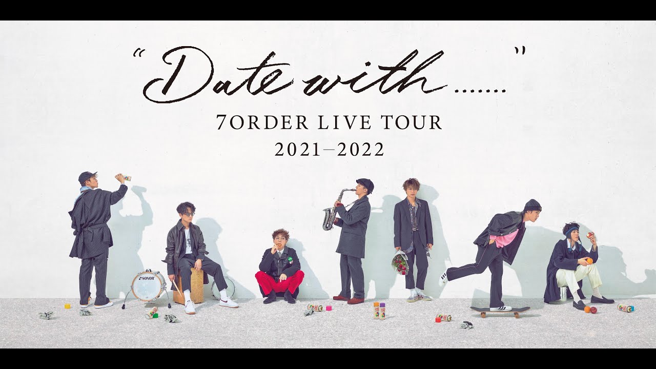 7ORDER LIVE TOUR 2021-2022 「Date with…….」Teaser