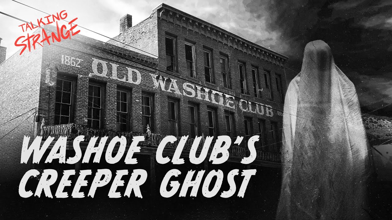 Haunted Washoe Club: The Tour Guide's Scariest Ghosts | Talking Strange