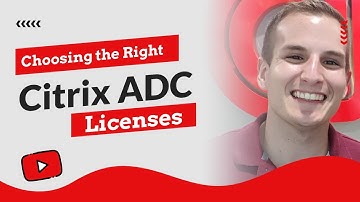 Citrix ADC (NetScaler) - Choosing the Right Option