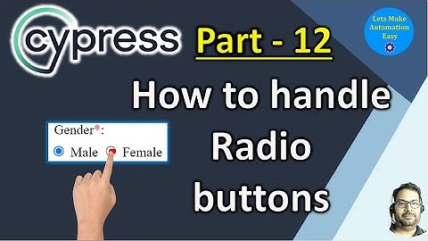 Part - 12 | How to handle Radio buttons in Cypress