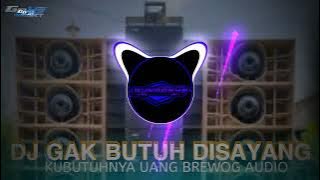 DJ GAK BUTUH DISAYANG KUBUTUHNYA UANG BREWOG AUDIO BY 69 PROJECT PERFROM BREWOG STUDIO VIRAL ‼️
