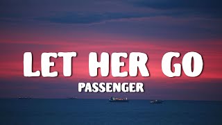 Passenger  Let Her Go (Lyrics)