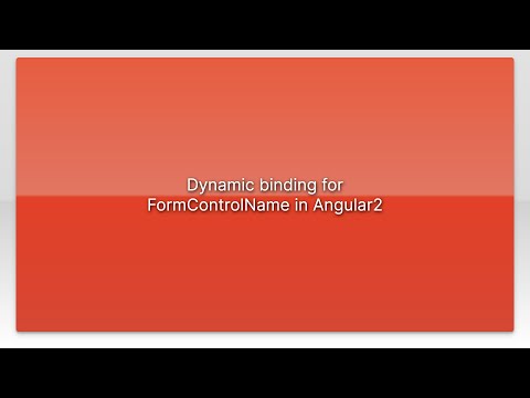 Dynamic binding for FormControlName in Angular2