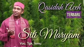 Qasidah Aceh terbaru, Siti Maryam vocal Tgk. Ismu