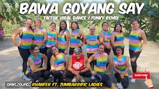 Bawa Goyang Say | Funky Remix | Dance Fitness | DanzSquad™ Rhanfer ft. Zumbarrific Ladies