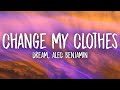 Dream alec benjamin  change my clothes lyrics