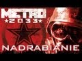 Metro 2033 - nadrabianie przed Metro: Last Light