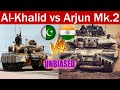 Arjun vs Al-Khalid - UNBIASED Indian vs Pakistan MBT comparison