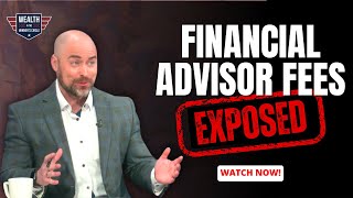 The Truth About Financial Advisor Fees