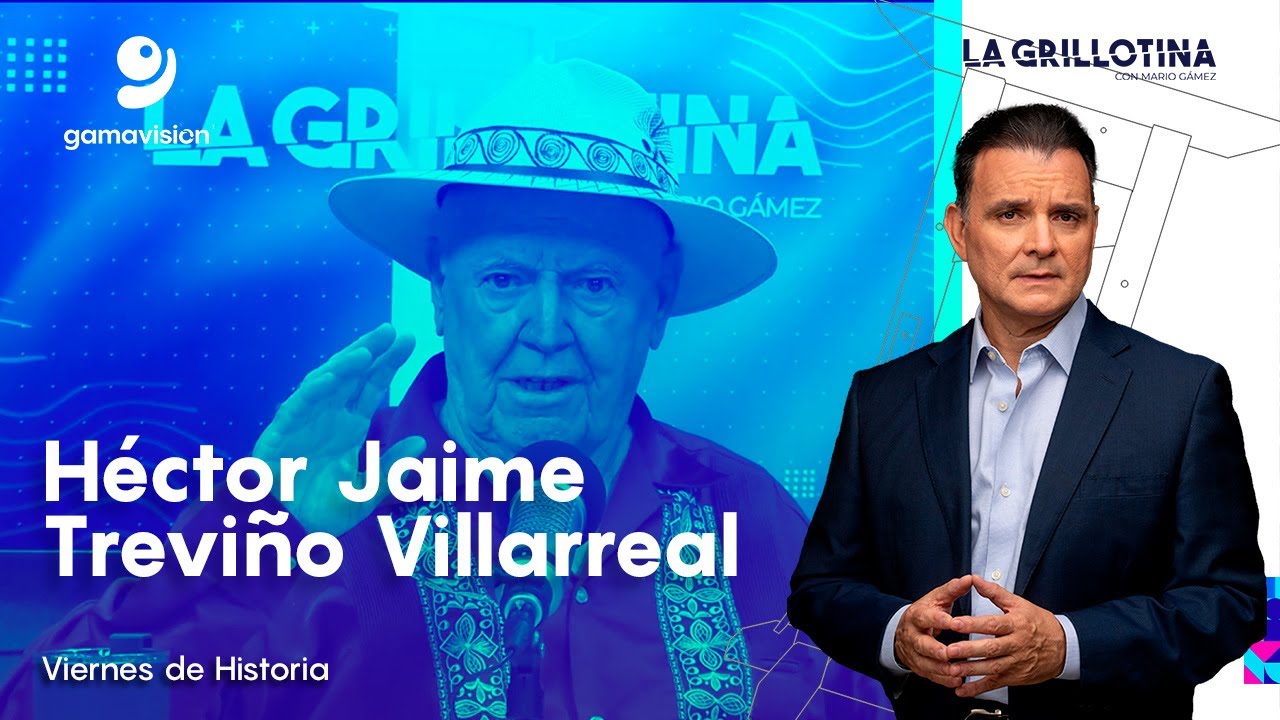Héctor Jaime Treviño Villarreal – Territorio de Nuevo León – Viernes de Historia