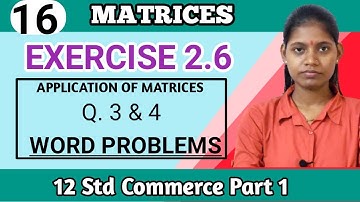 matrices class 12 exercise 2.6 new syllabus | Word problem commerce part 1 Maharashtra HSC board