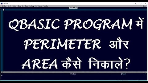 Perimeter and Area in QBASIC, How to find perimeter and area in qbasic,