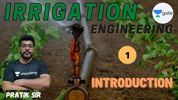 Introduction to Irrigation Engineering | L - 1 | Irrigation Engineering | GATE 2022 | Pratik Sir