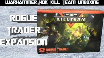 UNBOXING THE NEW KILL TEAM: ROGUE TRADER EXPANSION SET