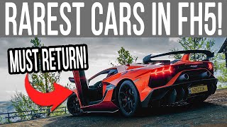 Forza Horizon 5 - RAREST CARS that Must RETURN Again!