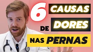 6 CAUSAS COMUNS DE DORES NAS PERNAS !