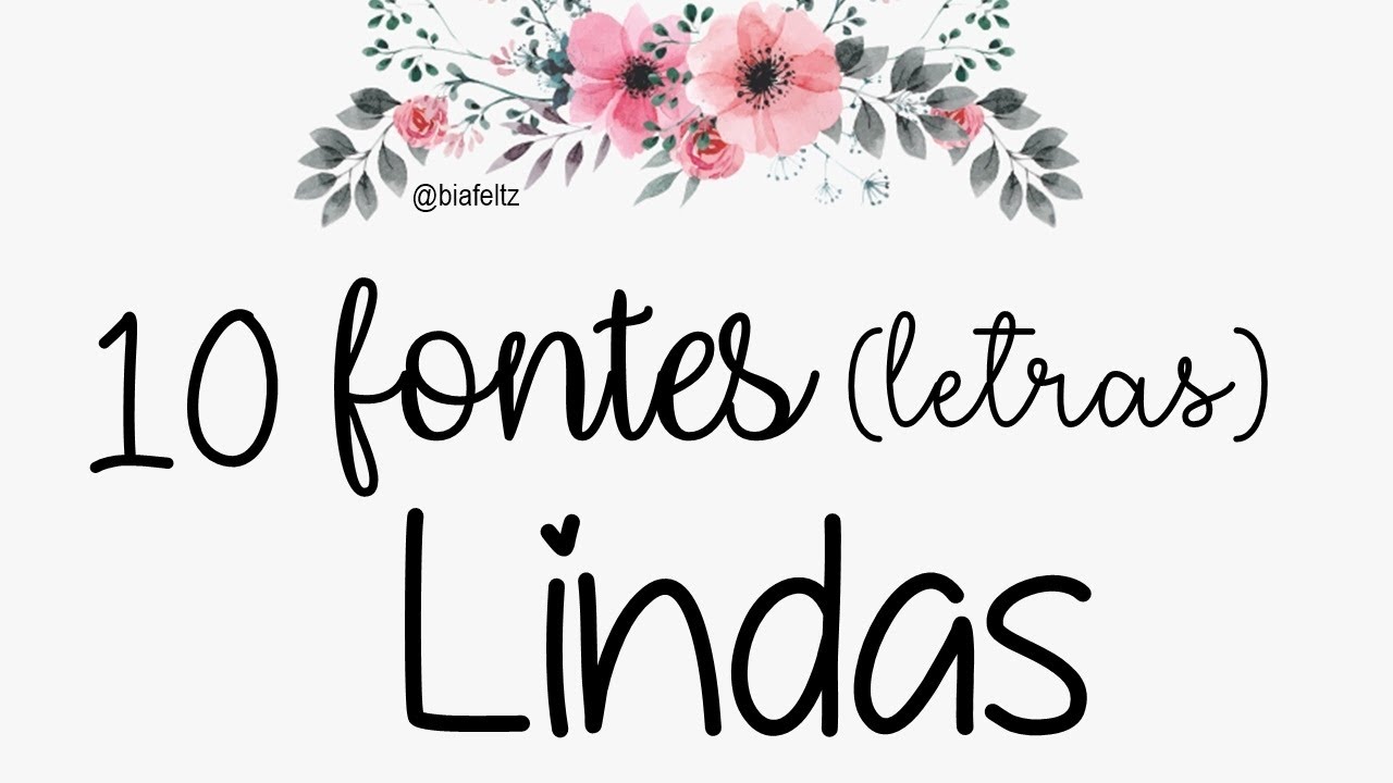 Fontes ( letras ) Lindas que você tem que ter | Bia Feltz - YouTube