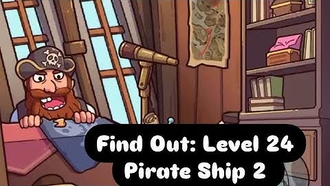 Find out - hidden object game/ Chapter 2/level 24/ Pirate ship 2