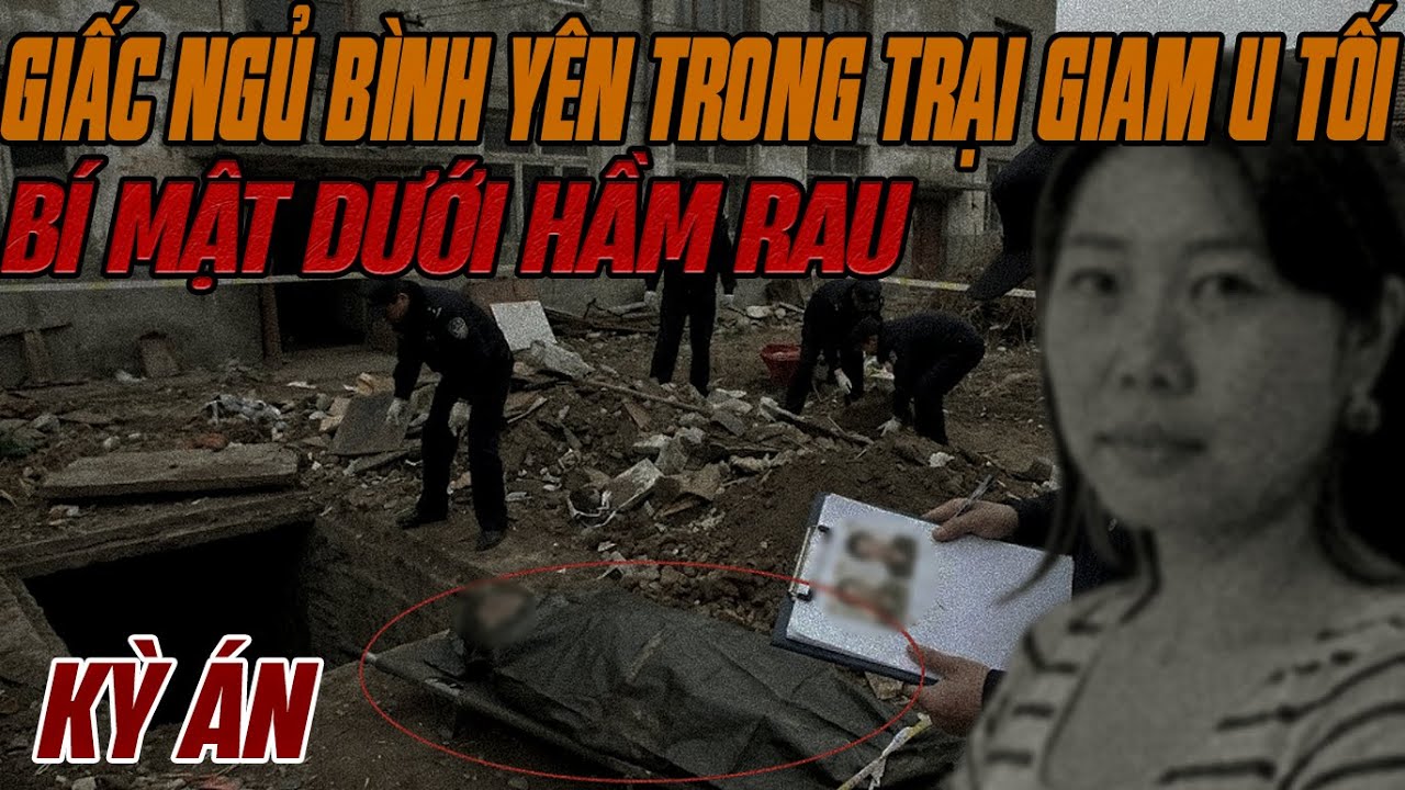 Kỳ Án Trung Quốc: Mối Tình Đầu Tan Vỡ & Hầm Mộ Trong Sân Nhà
