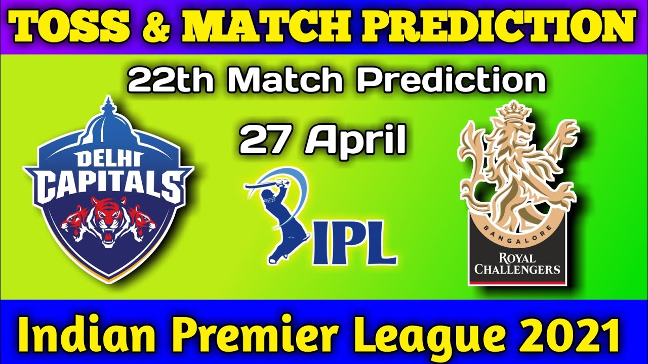 IPL 2021! 22th Match Prediction ! DC Vs RCB ! Today Match Prediction 