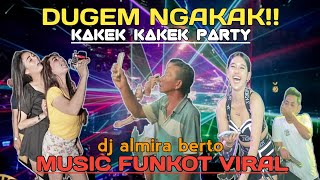 MIXTAPE FUNKOT || NGAKAK!! LIHAT PAKDE DUGEM || DJ ALMIRA BERTO