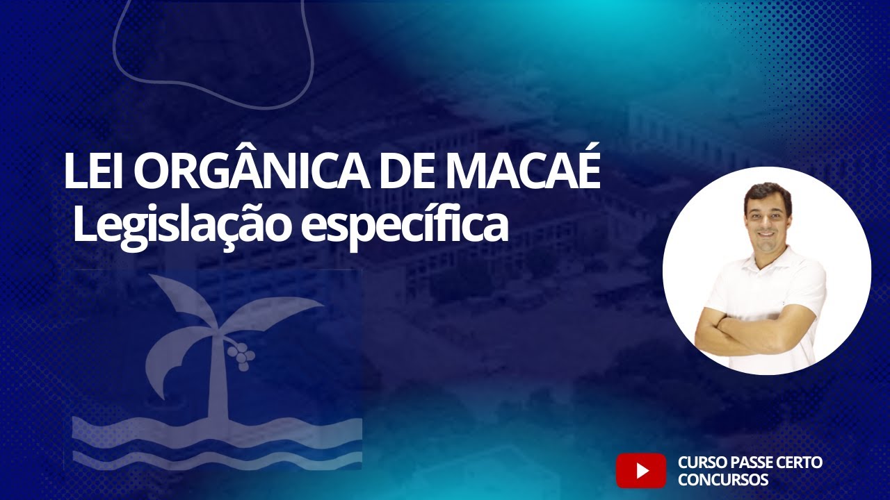 AULA 01 LEI ORGANICA DE MACAE YouTube aula-01-lei-organica-de-macae-youtube