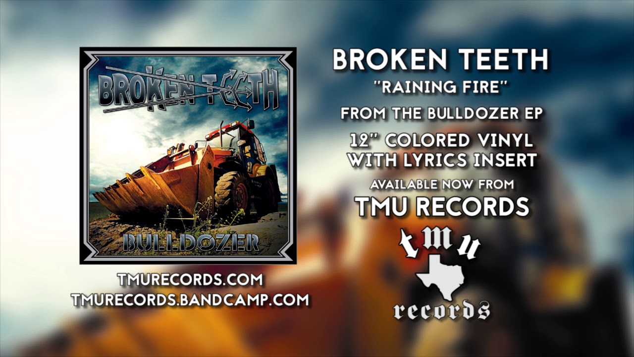 BROKEN TEETH - Raining Fire - BULLDOZER EP 2015 auf YouTube ansehen BROKEN TEETH - Raining Fire - BULLDOZER EP 2015 auf YouTube ansehen