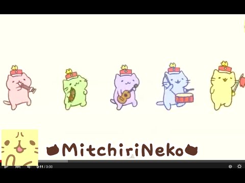 MitchiriNeko March - Cute cat marching band, meow~!