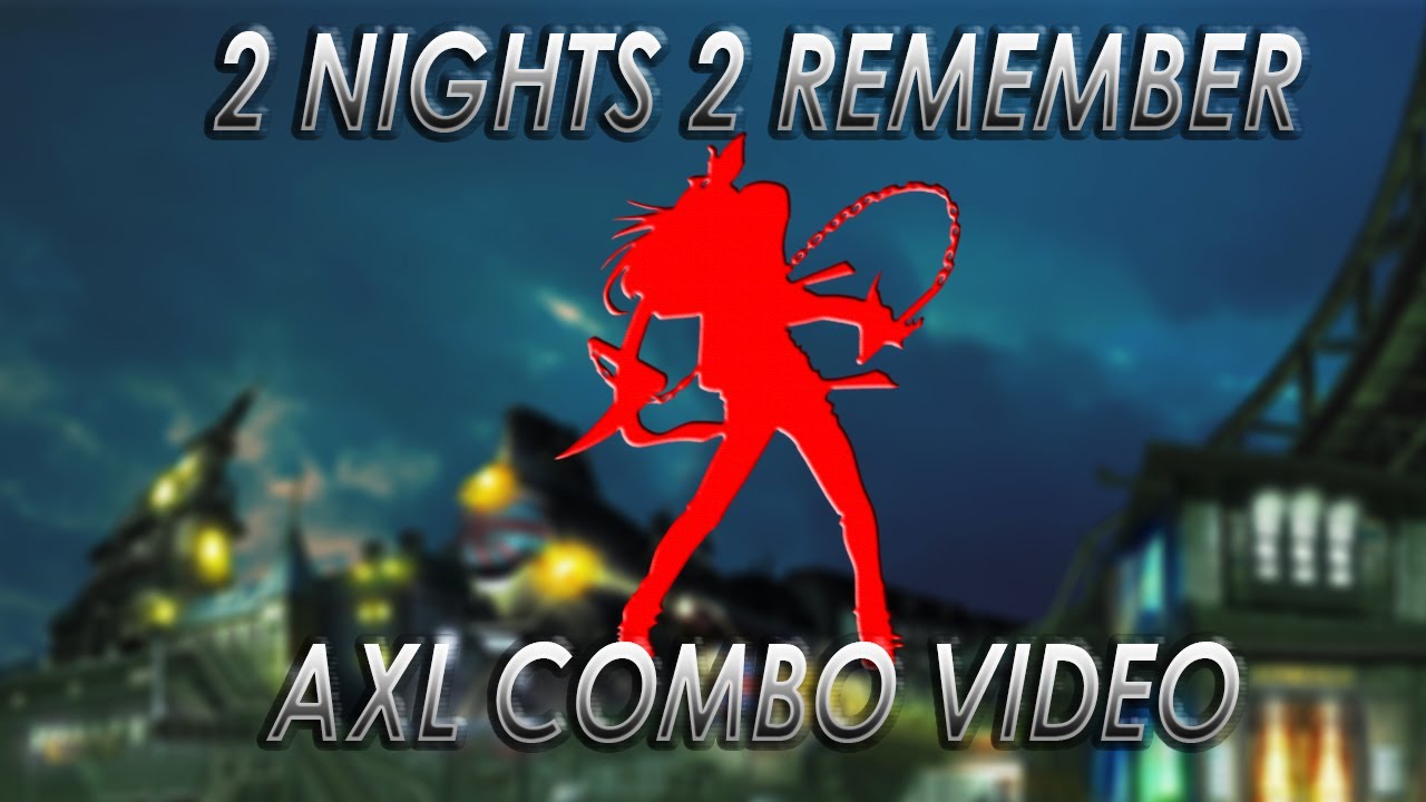 GGACPR [2 Nights 2 Remember] Axl Low Combo Video