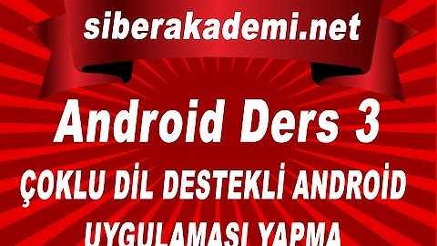 Android Dersleri 3 - Çoklu Dil Destekli Android Uygulaması Yapma