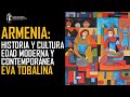 Armenia: historia y cultura. Edad Moderna y Contemporánea. Eva Tobalina