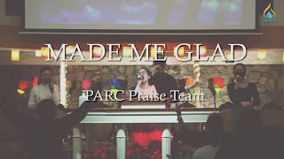 Made Me Glad - Hillsong Worship // PARC Praise Team