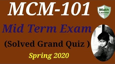 MCM101 Grand Quiz /Grand Quiz Of MCM101, Spring 2020. 100 % Right Answers.