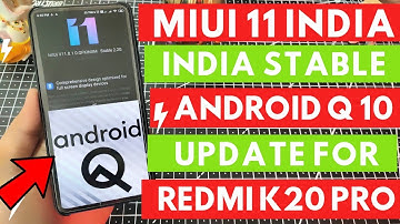 MIUI 11 Android Q 10 INDIA STABLE UPDATE for Redmi K20 Pro | MIUI 11.0.1.0 INDIA STABLE UPDATE