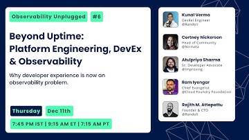 Observability Unplugged - Platform Engineering, DevEx & O11y | Episode #6