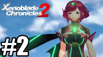 Xenoblade Chronicles 2 Gameplay Walkthrough Part 2