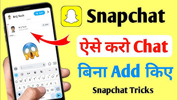 Snapchat pe Bina friend banaye chat kaise kare | Snapchat pe Bina add kiye message kaise kare (New)