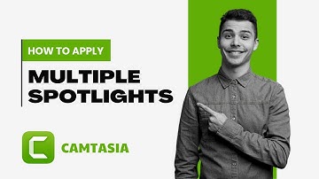 How To Apply Multiple Spotlights at The Same Time in Camtasia