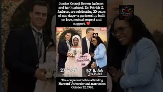 KETANJI BROWN JACKSON & PATRICK: 30 YEARS OF MARRIAGE ❤️⚖️