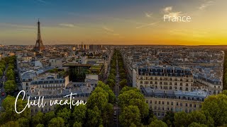 1 Hour of 4K France places with Chill music