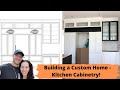 Building a House: Construction Steps – Kitchen Cabinet Design &amp; Installation for our Dream Kitchen!