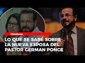 Lo que se sabe sobre la nueva esposa del pastor german ponce