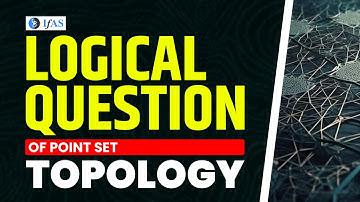 Logical Question of Point Set Topology For CUET PG 2024 | MUST WATCH