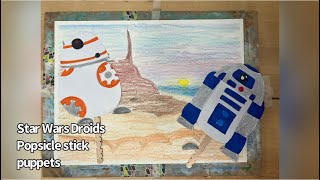 Star Wars droids popsicle stick puppets