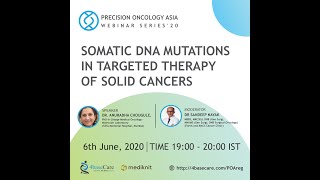 Precision Oncology Asia: Webinar 2: Somatic DNA Mutations in Targeted Therapy of Solid Cancers