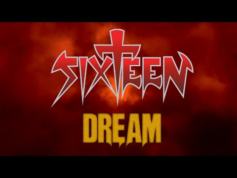 Sixteen - Dream (Official Lyric Video)