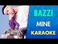 Bazzi - Mine  (Karaoke) | CantoYo