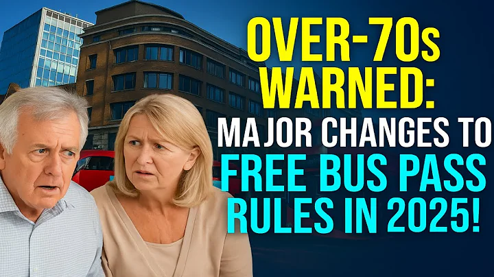Over-70s Warned: Major Changes to Free Bus Pass Rules in 2025!#BusPassChanges