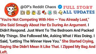 ＂You're Not Competing With Him — You Already Lost,＂ She Said Smugly About Her Ex During An Argum